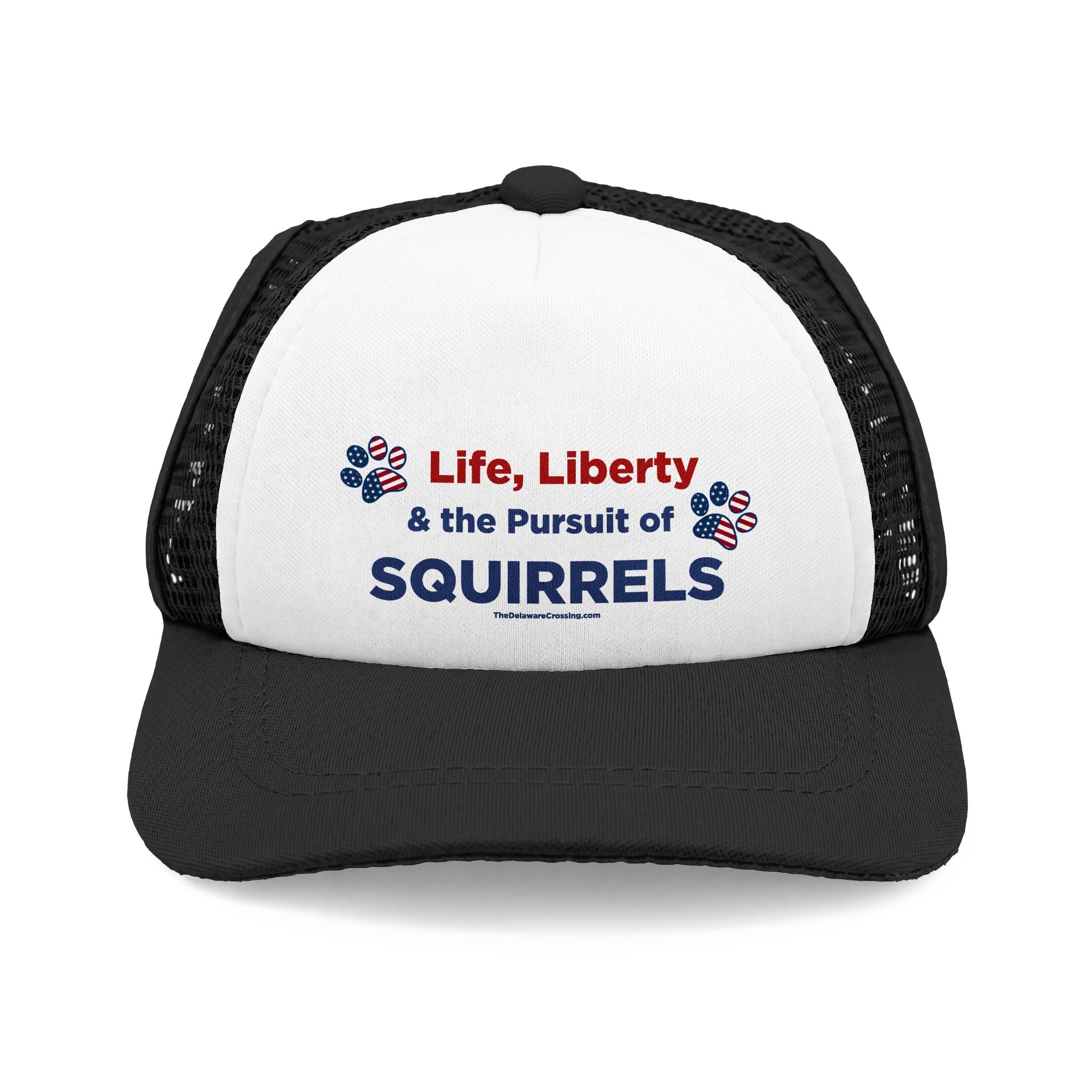 "Life, Liberty & SQUIRRELS" Dog Foam Trucker Hat