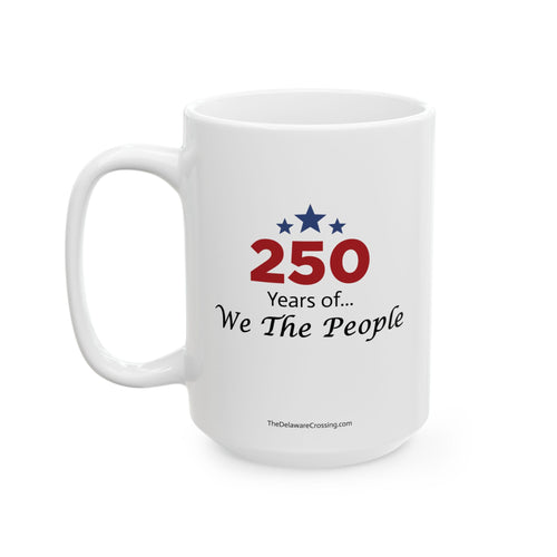 "250 Years of We the People" Ceramic Mug