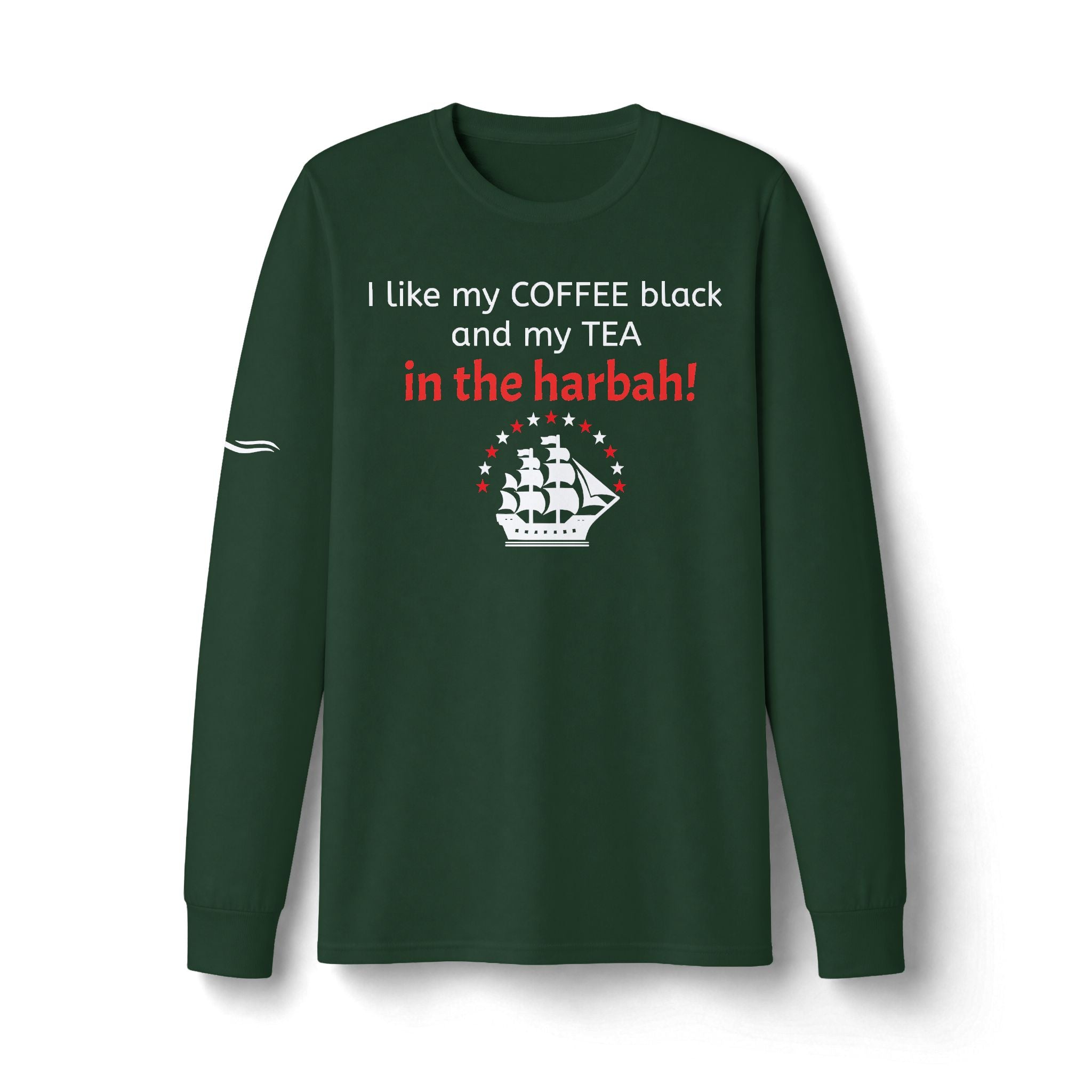 "Tea In the Harbah!" Patriotic Long Sleeve T-Shirt