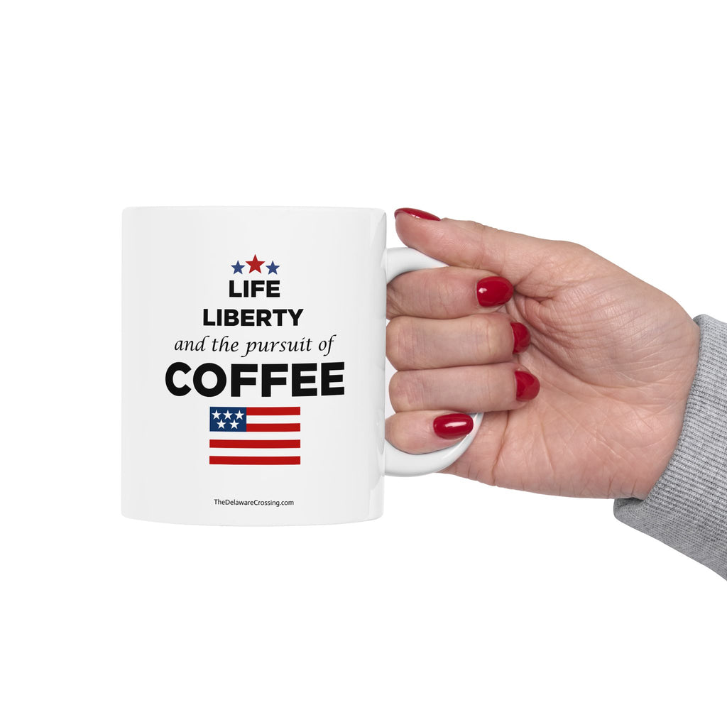 "Life Liberty & Coffee" Ceramic Coffee Mug
