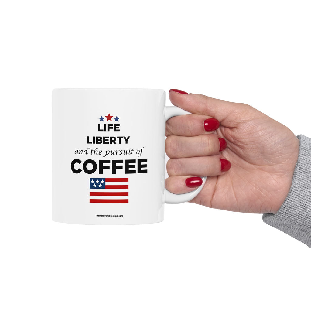 "Life Liberty & Coffee" Ceramic Coffee Mug