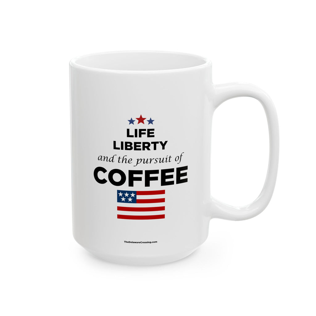 "Life Liberty & Coffee" Ceramic Coffee Mug