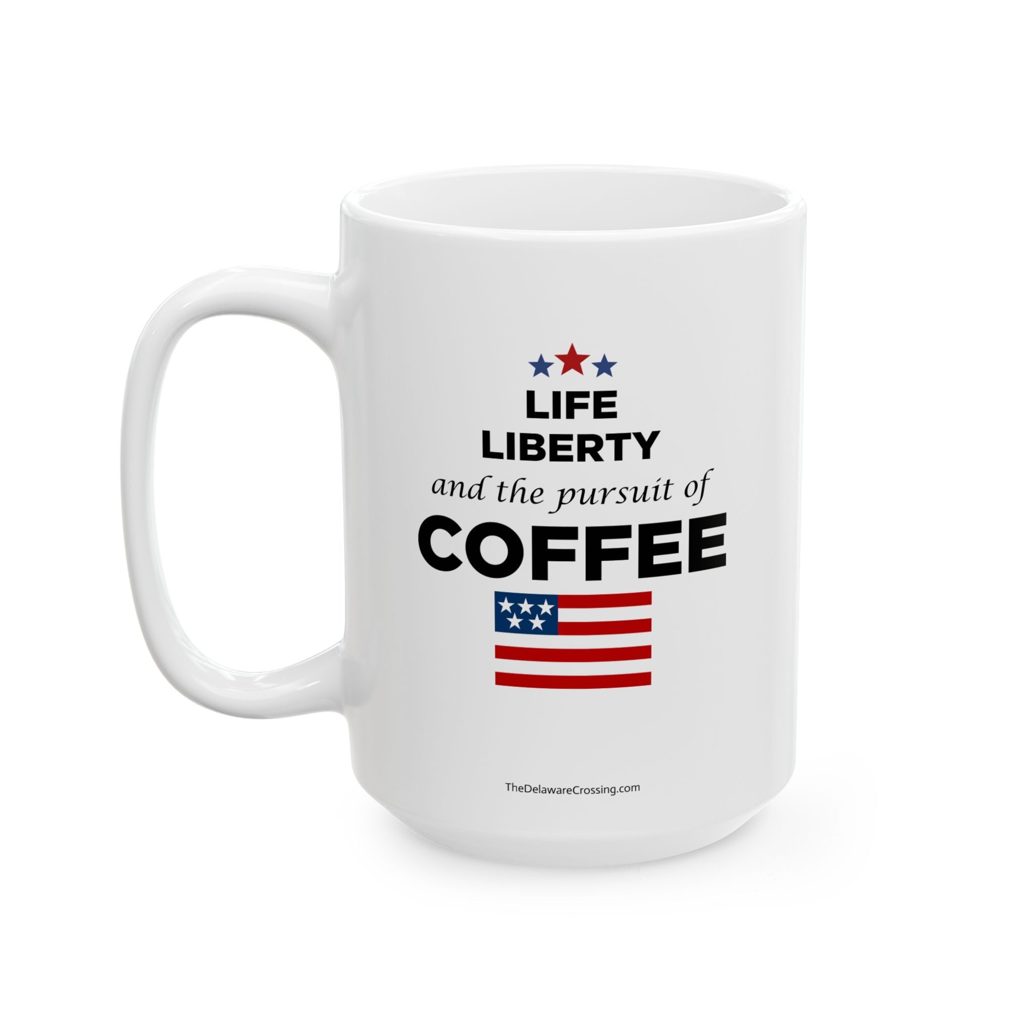 "Life Liberty & Coffee" Ceramic Coffee Mug