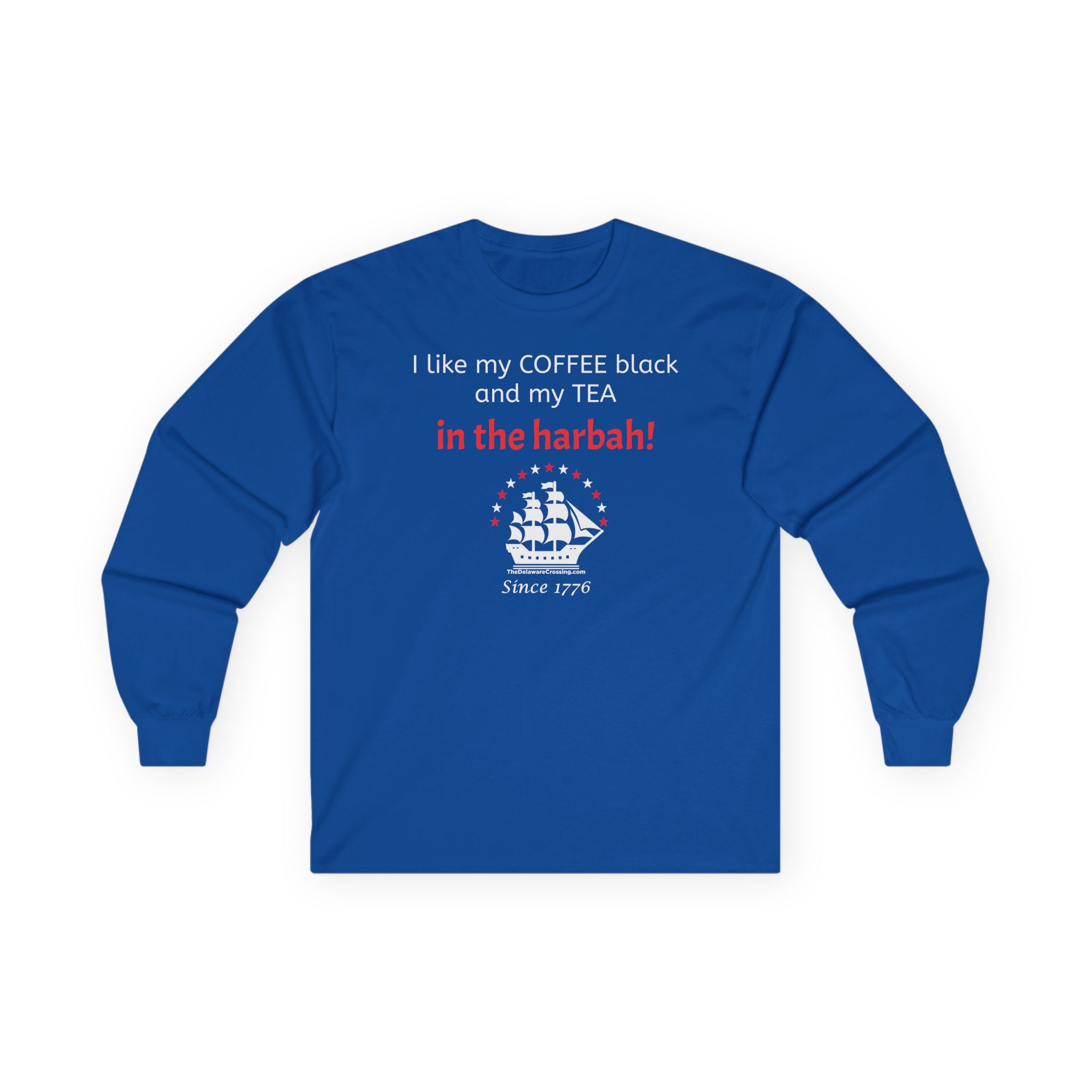 America 250 “Coffee, Tea & Harbah” Long‑Sleeve Tee