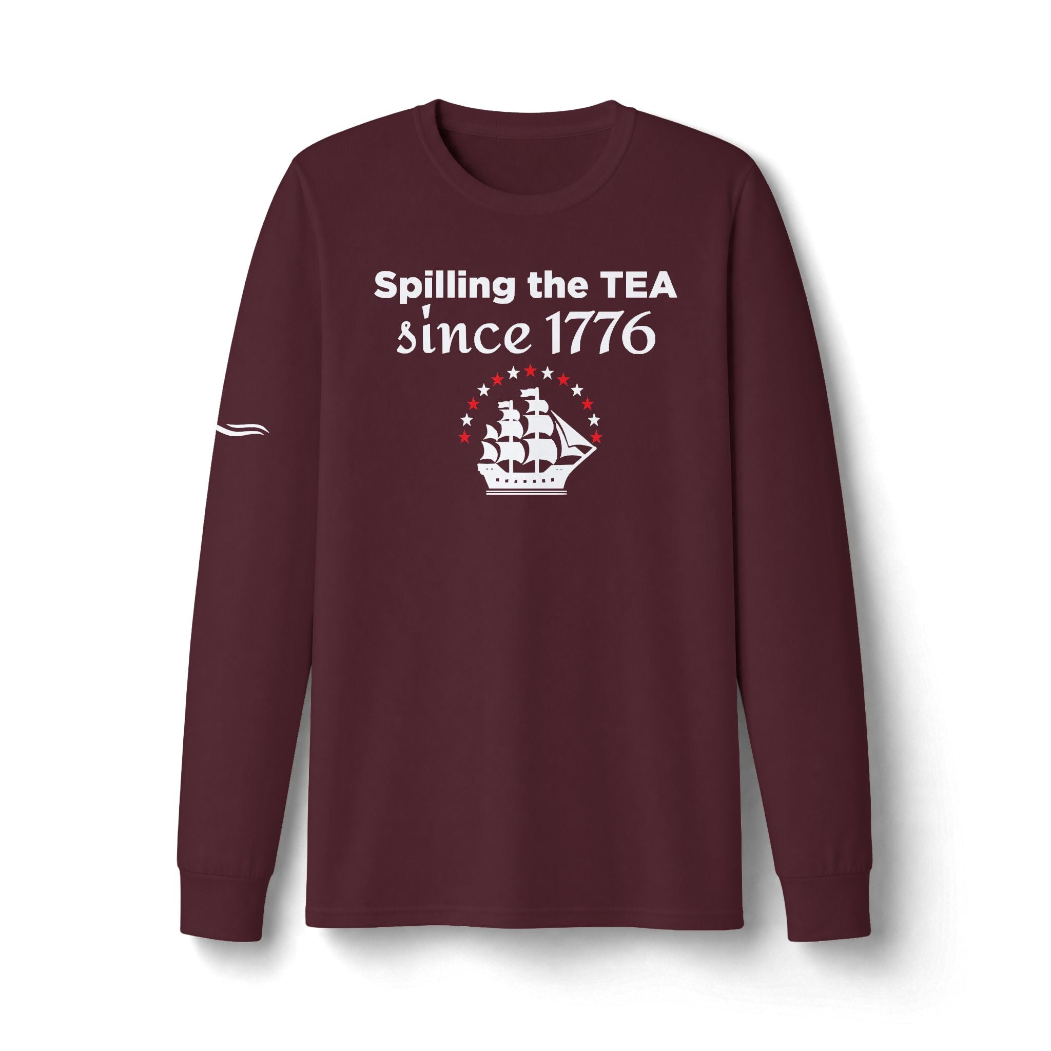 "Spilling the TEA Since 1776" Patriotic Long Sleeve T-Shirt