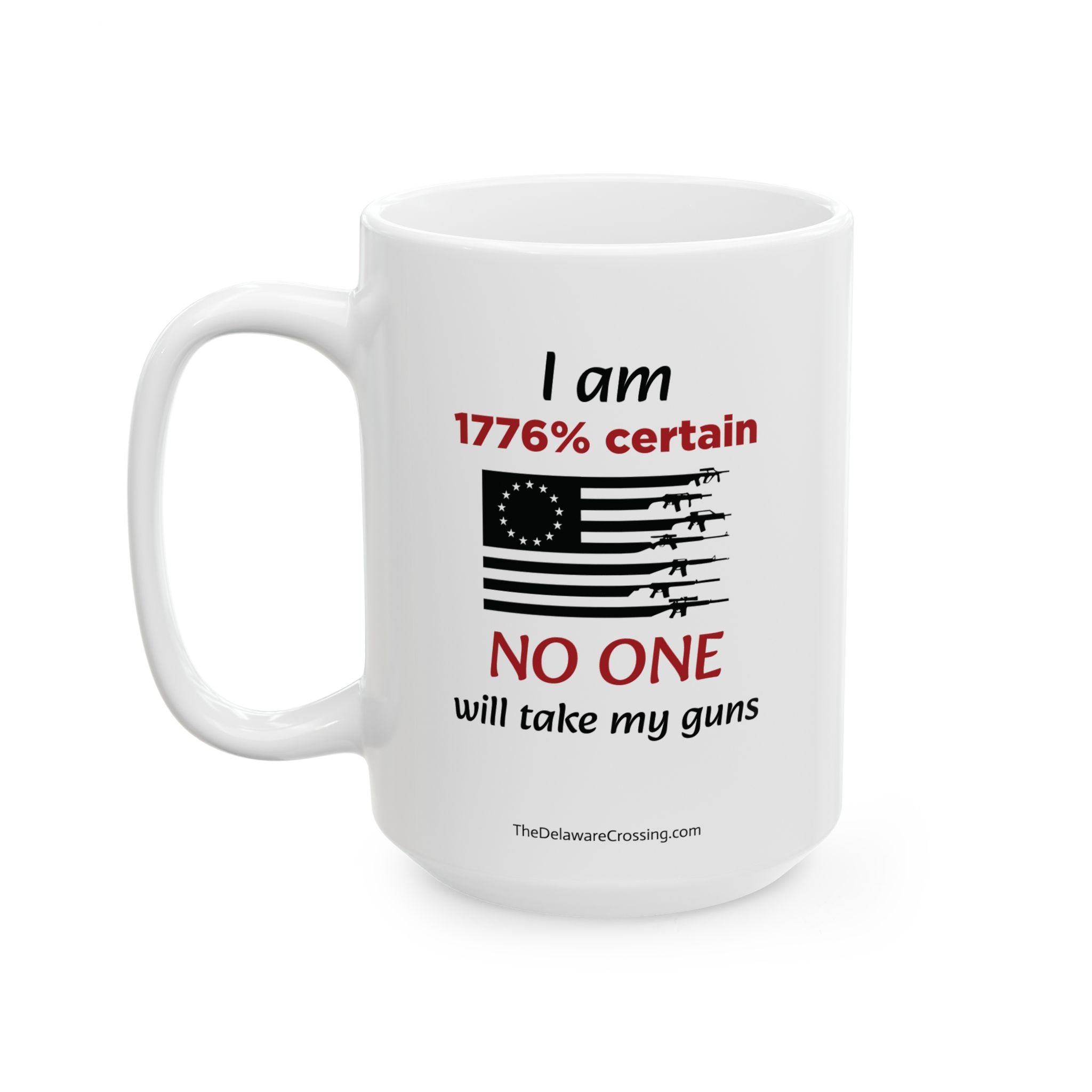 "I am 1776% Certain" Ceramic Mug