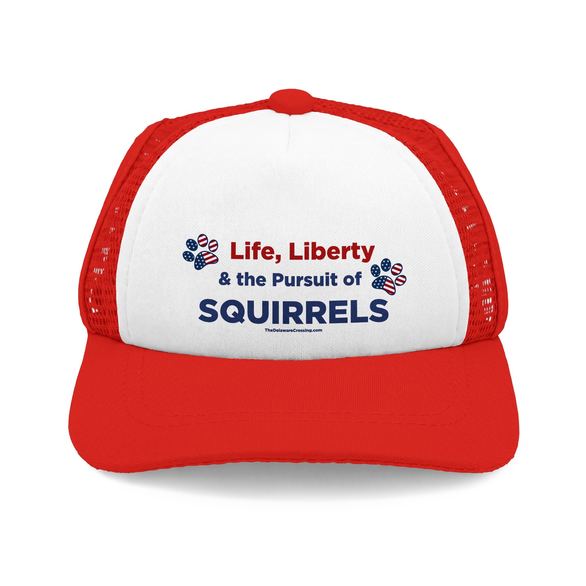 "Life, Liberty & SQUIRRELS" Dog Foam Trucker Hat