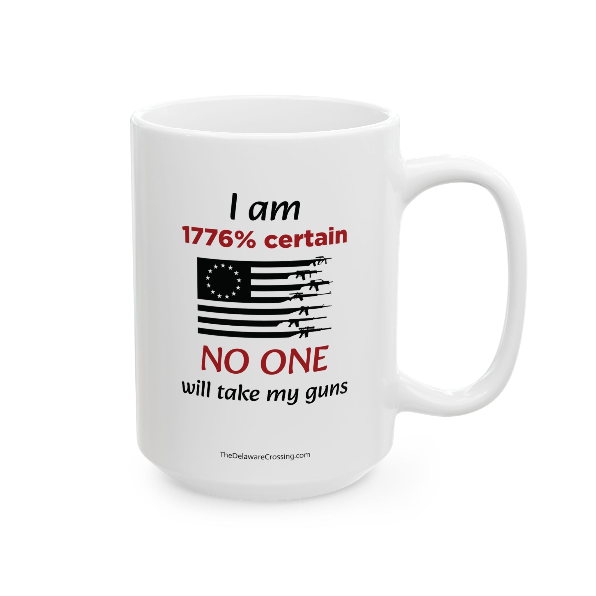 "I am 1776% Certain" Ceramic Mug
