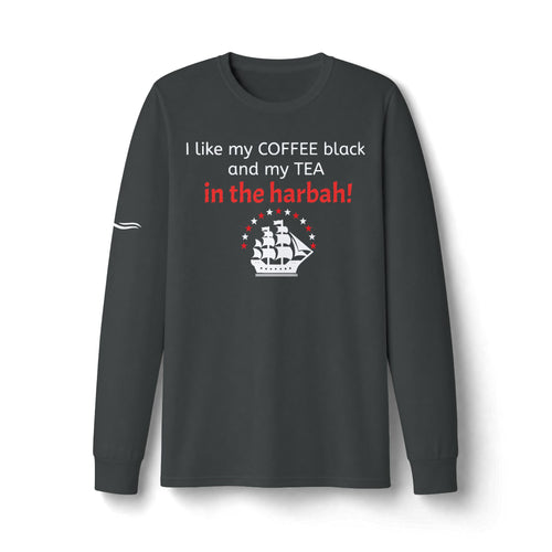 "Tea In the Harbah!" Patriotic Long Sleeve T-Shirt