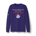 "Tea In the Harbah!" Patriotic Long Sleeve T-Shirt
