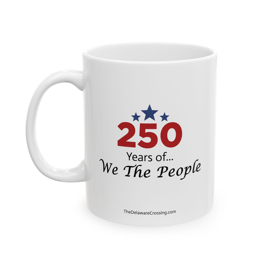 "250 Years of We the People" Ceramic Mug