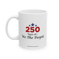 "250 Years of We the People" Ceramic Mug